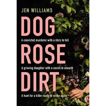 Cizí jazyk Dog Rose Dirt - Jen Williams