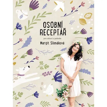 Kniha Osobní receptář pro zdraví a pohodu - Margit Slimáková (2021) [E-kniha]