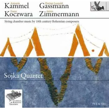 Zahraniční hudba CD Antonin Kammel: Sojka Quartet - String Chamber Music By 18th Century Bohemian Composers 2016