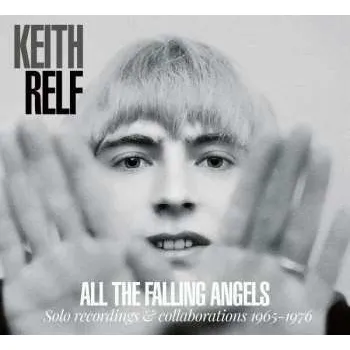Zahraniční hudba CD Keith Relf: All The Falling Angels (Solo Recordings & Collaboration 1965-1976) 2020