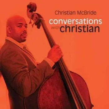 Zahraniční hudba CD Christian McBride: Conversations With Christian 2011
