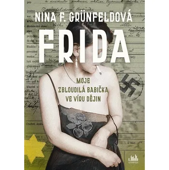 Frida: Moje zbloudilá babička ve víru…
