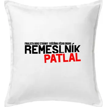 Polštář Řemeslník patlal - Polštář 50x50 - 50x50 - Pouze potah ( Bílá )