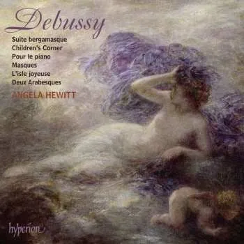 Zahraniční hudba CD Claude Debussy: Children's Corner - Suite Bergamasque - Pour Le Piano 2012