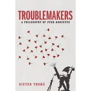 Troublemakers - Thoma, Dieter