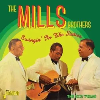 Zahraniční hudba 2CD The Mills Brothers: Swingin' In The Sixties 2015