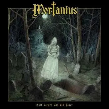 Zahraniční hudba CD Mortanius: Till Death Do Us Part 2019