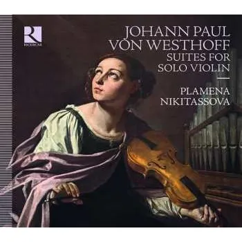Zahraniční hudba CD Johann Paul Von Westhoff: Suites For Solo Violin 2020 1696
