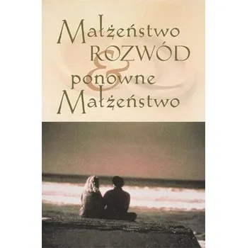 Małżeństwo, rozwód i ponowne małżeństwo - Kenneth E. Hagin