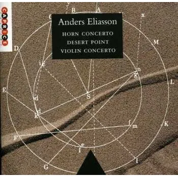 Zahraniční hudba CD Anders Eliasson: Horn Concerto / Desert Point / Violin Concerto 2013