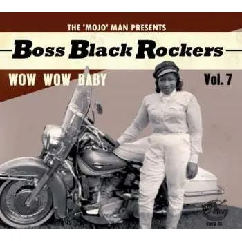 Zahraniční hudba CD Various: Boss Black Rockers Vol. 7: Wow Wow Baby 2020