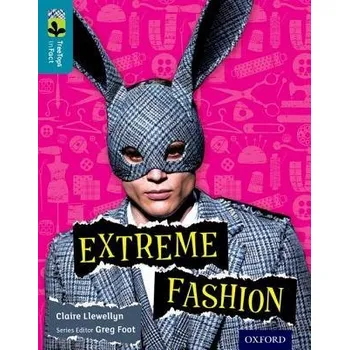 Anglický jazyk Oxford Reading Tree TreeTops inFact: Level 9: Extreme Fashion - Llewellyn, Claire
