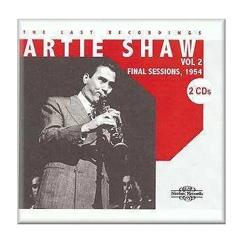 Zahraniční hudba 2CD Artie Shaw: The Last Recordings Vol 2, Final Sessions 1954 2014 The Final Sessions 1954