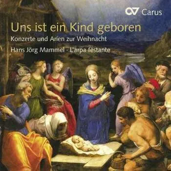 Zahraniční hudba CD Hans Jörg Mammel: Uns Ist Ein Kind Geboren: Konzerte Und Arien Zur Weihnacht 2013