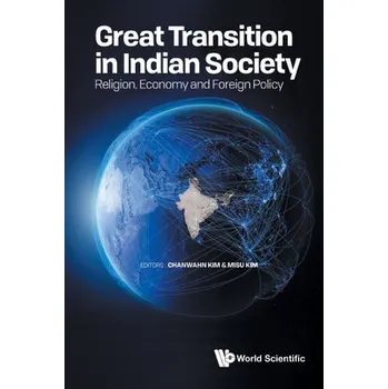 Cestování Great Transition In Indian Society: Religion, Economy And Foreign Policy