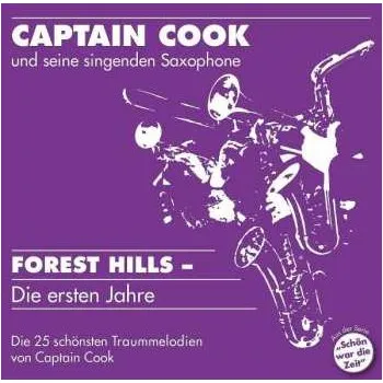 CD Captain Cook & Seine Singenden Saxophone: Forest Hills: Die Ersten Jahre 2018