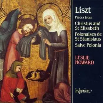 Zahraniční hudba CD Franz Liszt: Pieces From Christus And St. Elisabeth; Polonaises de St. Stanislaus; Salve Polonia 1991