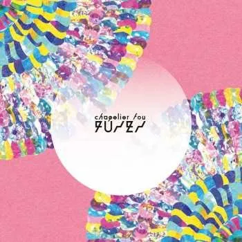 Zahraniční hudba LP Chapelier Fou: Fuses LTD 2017