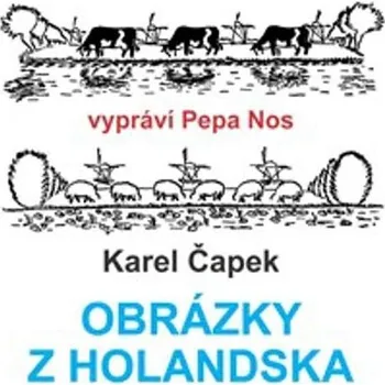 Obrázky z Holandska - Karel Čapek (mp3 audiokniha)