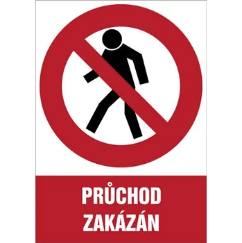 Značení Značka Průchod zakázán, samolepicí fólie, 210 × 297 mm
