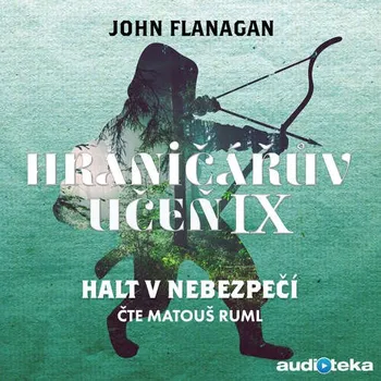 Halt v nebezpečí - John Flanagan (mp3 audiokniha)