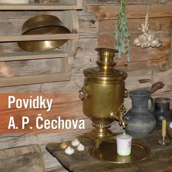 Povídky A.P.Čechova - Anton Pavlovič Čechov (mp3 audiokniha)