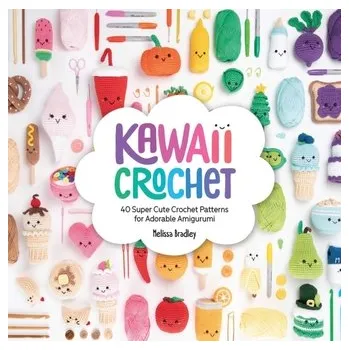Kawaii Crochet - Bradley, Melissa