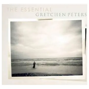 Zahraniční hudba 2CD Gretchen Peters: The Essential Gretchen Peters 2016