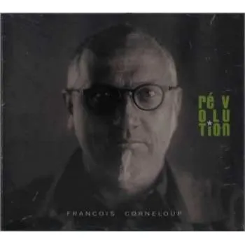 Zahraniční hudba CD François Corneloup: Ré V O Lu Tion 2019