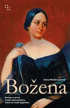 Literární biografie Božena - Hana Wlodarczyková (2022, pevná)