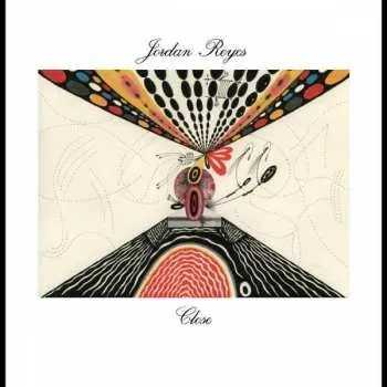 Zahraniční hudba LP Jordan Reyes: Close 2021