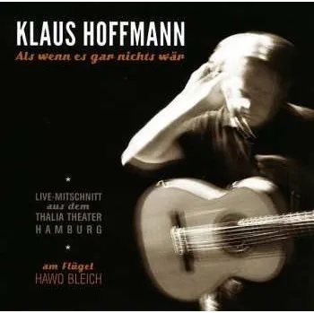 Zahraniční hudba 2CD Klaus Hoffmann: Als Wenn Es Gar Nichts Wär - Live 2013