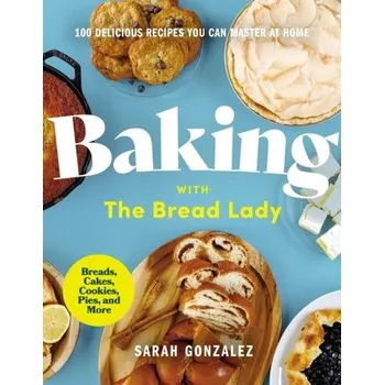 Baking with the Bread Lady - Meadows, Sarah O.; Miller, Laura L; Miles, Jeremy N. V.; Gonzalez, Gabriella C.; Dues, Brandon T.