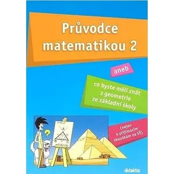Průvodce matematikou 2: aneb co byste měli znát z geometrie ze základní školy Kniha