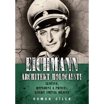 Kniha Eichmann: Architekt holocaustu Ekniha