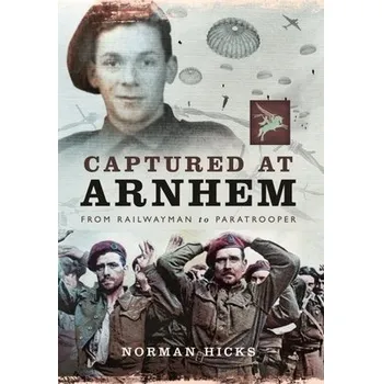 Cizojazyčná kniha Captured at Arnhem - Hicks, Norman