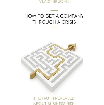 HOW TO GET A COMPANY THROUGH A CRISIS Audiokniha