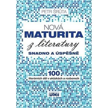 Nová maturita z literatury: Snadno a úspěšně Kniha