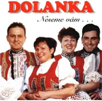 Zahraniční hudba Dolanka: Neseme vám... - CD