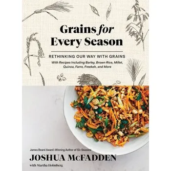 Grains for Every Season - McFadden, Joshua
