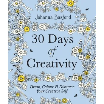 Kniha 30 Days of Creativity: Draw, Colour and Discover Your Creative Self - Basford, Johanna