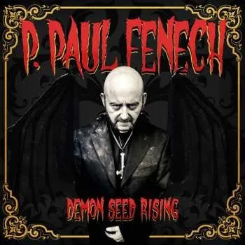 Zahraniční hudba CD P. Paul Fenech: Demon Seed Rising LTD | DIGI 2022 Limited Edition Digipack