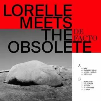 Zahraniční hudba LP Lorelle Meets The Obsolete: De Facto LTD | CLR 2019 Transparent Beige Vinyl Limited Edition