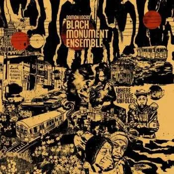 Zahraniční hudba LP Damon Locks Black Monument Ensemble: Where Future Unfolds 2019