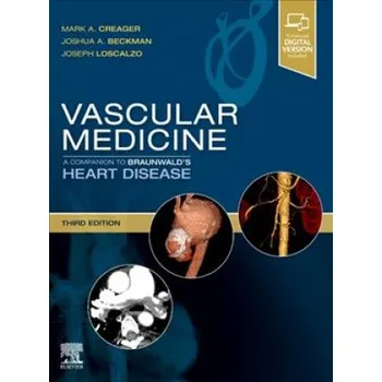 Vascular Medicine: A Companion to Braunwald's Heart Disease – Mark Creager,Joshua A. Beckman,Joseph Loscalzo (EN)