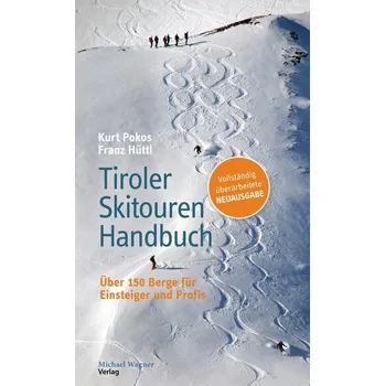 Tiroler Skitouren Handbuch - Pokos, Kurt