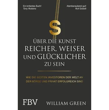 Über die Kunst, reicher, weiser und glücklicher zu sein - William Green