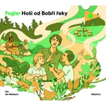 Hoši od Bobří řeky - Jaroslav Foglar…