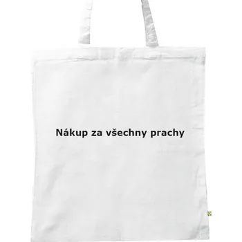 Nákupní taška BIO plátěná taška s potiskem Nákup za všechny prachy