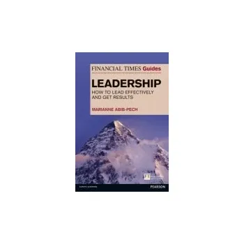 Cizí jazyk Financial Times Guide to Leadership,The - Abib Pech, Marianne